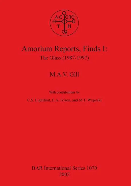 Amorium Reports, Finds I: The Glass (1987-1997) - Paperback