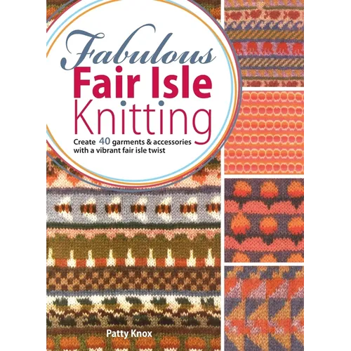 Fabulous Fair Isle Knitting - Hardcover