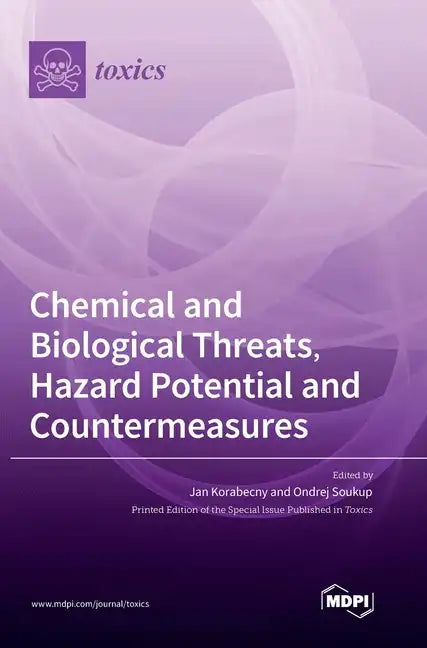 Chemical and Biological Threats, Hazard Potential and Countermeasures - Hardcover