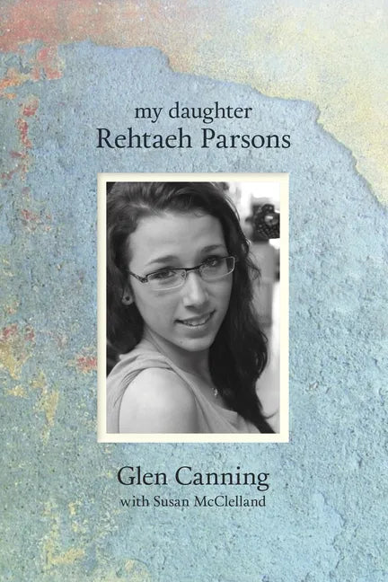 My Daughter Rehtaeh Parsons - Paperback