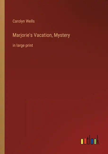 Marjorie's Vacation, Mystery: in large print - Paperback