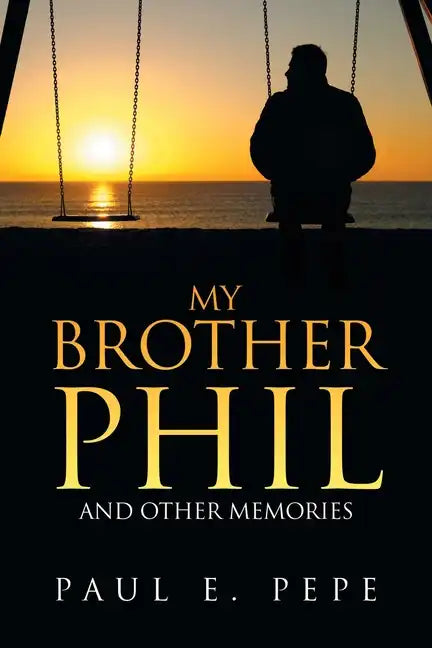 My Brother Phil: And Other Memories - Paperback