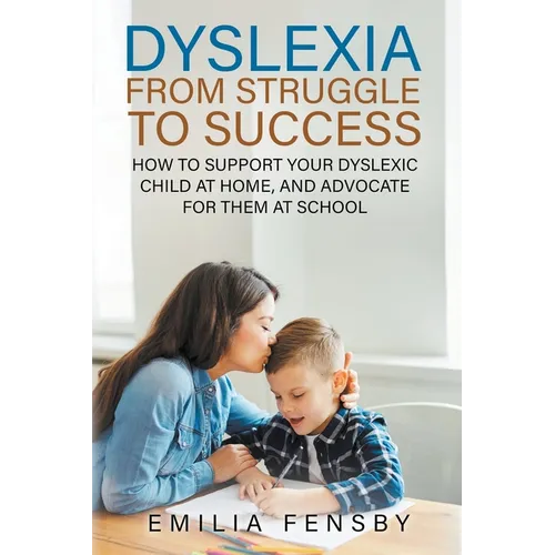 Dyslexia: From Struggle to Success - Paperback