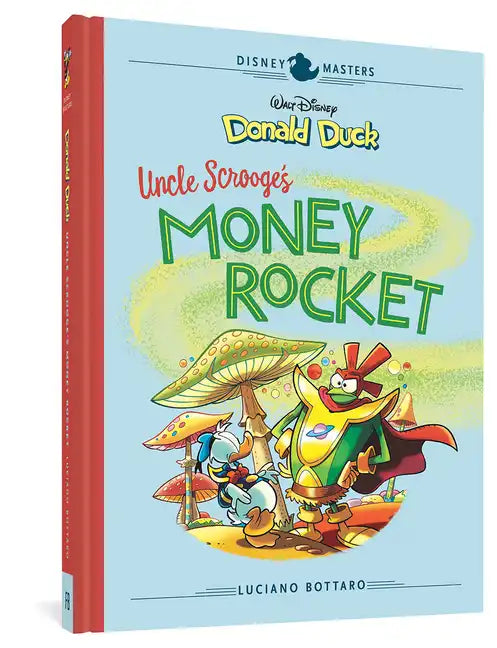 Walt Disney's Donald Duck: Uncle Scrooge's Money Rocket: Disney Masters Vol. 2 - Hardcover