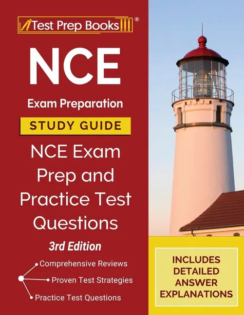 NCE Exam Preparation Study Guide: NCE Exam Prep and Practice Test Questions [3rd Edition] - Paperback