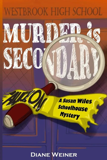 Murder Is Secondary: A Susan Wiles Schoolhouse Mystery - Paperback