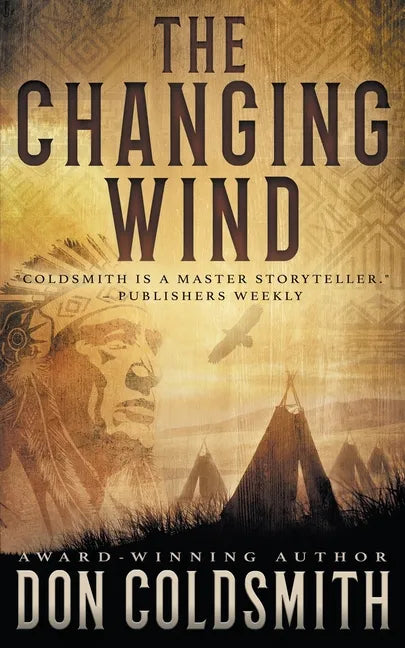 The Changing Wind: A Classic Western Novel - Paperback
