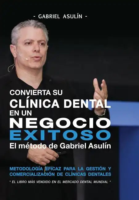 Convierta Su Clinica Dental an un Negocio Exitoso - Paperback