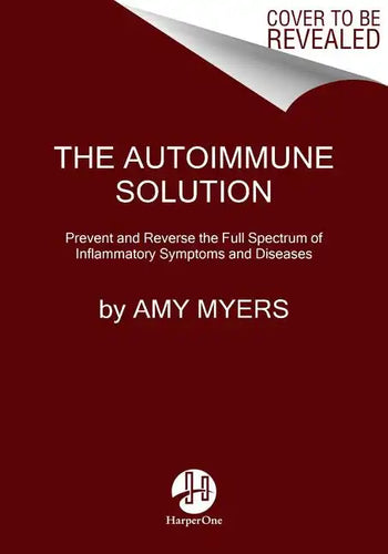 The Autoimmune Solution: Prevent and Reverse the Full Spectrum of Inflammatory Symptoms and Diseases - Paperback