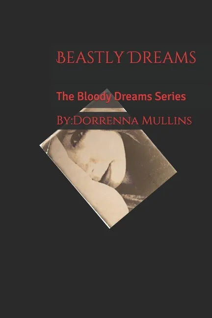 Beastly Dreams: The Bloody Dreams Series - Paperback