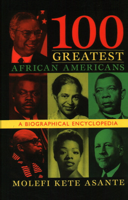 100 Greatest African Americans: A Biographical Encyclopedia - Hardcover