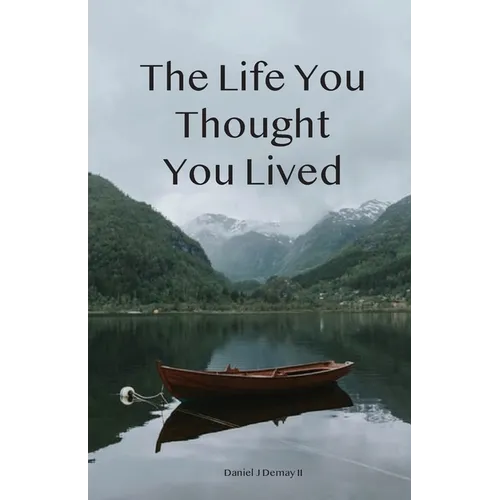 The Life You Thought You Lived - Paperback