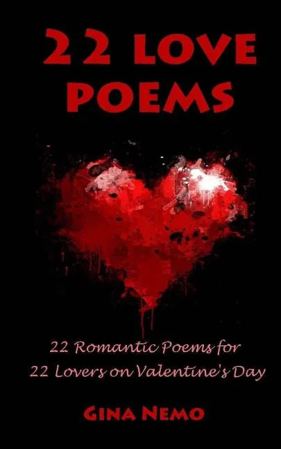 22 Love Poems: 22 Romantic Poems for 22 Lovers on Valentine's Day - Paperback