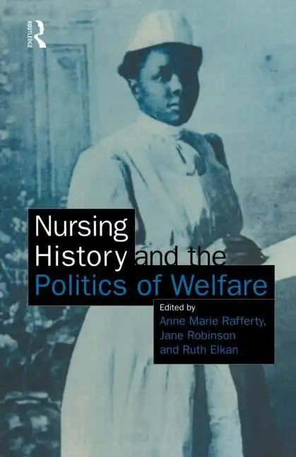 Nursing History and the Politics of Welfare - Paperback