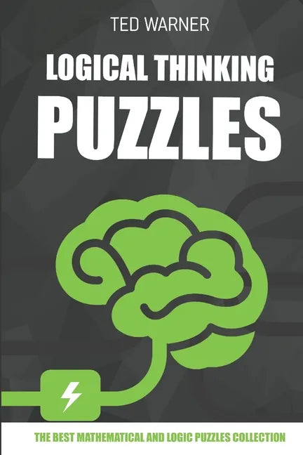Logical Thinking Puzzles: Hiroimono Puzzles - 200 Logic Puzzles with Answers - Paperback