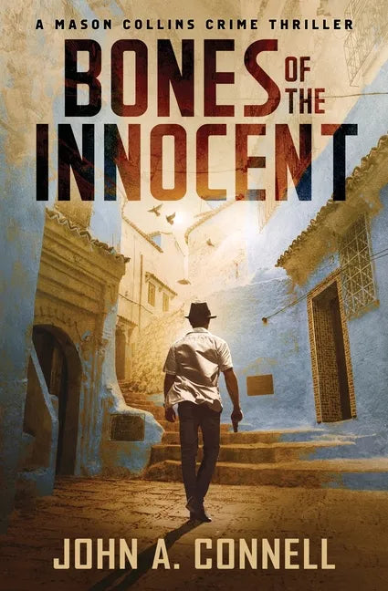 Bones of the Innocent: A Mason Collins Crime Thriller - Paperback