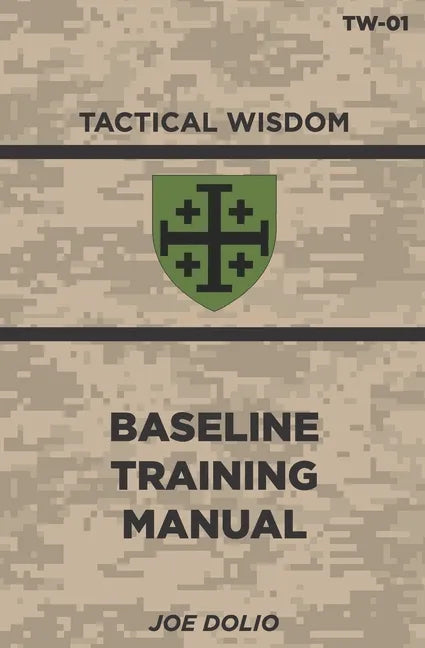 Base Line Training Manual: Tactical Wisdom Series - Paperback