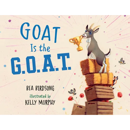 Goat Is the G.O.A.T. - Hardcover
