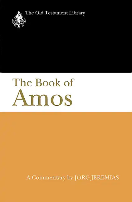 The Book of Amos: A Commentary - Paperback