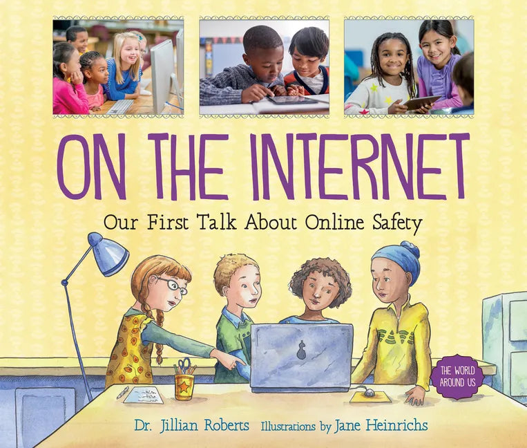 On the Internet: Our First Talk about Online Safety - Paperback