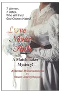 Love Never Fails: A Matchmaker Mystery! - Paperback