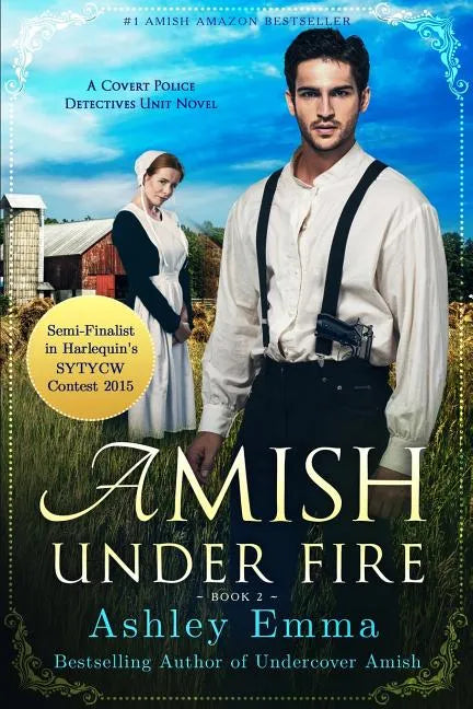 Amish Under Fire: (Covert Police Detectives Unit Series book 2) - Paperback
