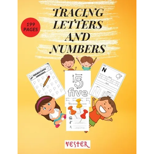 Tracing Letters and Numbers: 199 Fun Practice Pages Learn the Alphabet and Numbers Essential Workbook for Homeschool Preschool, Kindergarten, and K - Paperback