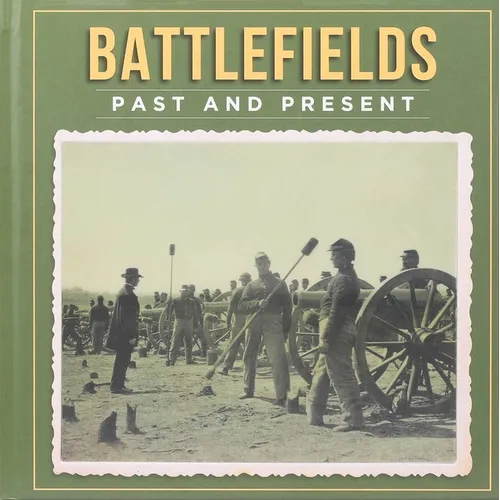 Battlefields Past and Present - Hardcover