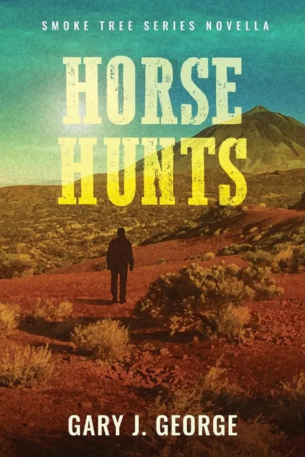 Horse Hunts: A Smoke Tree Mystery Novella - Paperback