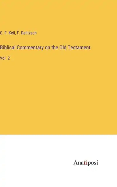 Biblical Commentary on the Old Testament: Vol. 2 - Hardcover