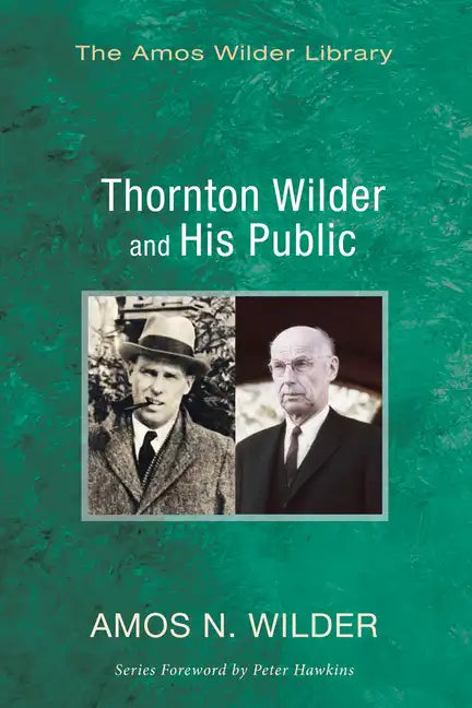 Thornton Wilder and His Public - Paperback