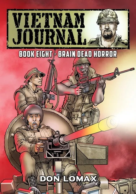 Vietnam Journal - Book Eight: Brain Dead Horror - Paperback