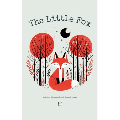 The Little Fox And Other Bilingual French-English Stories - Paperback