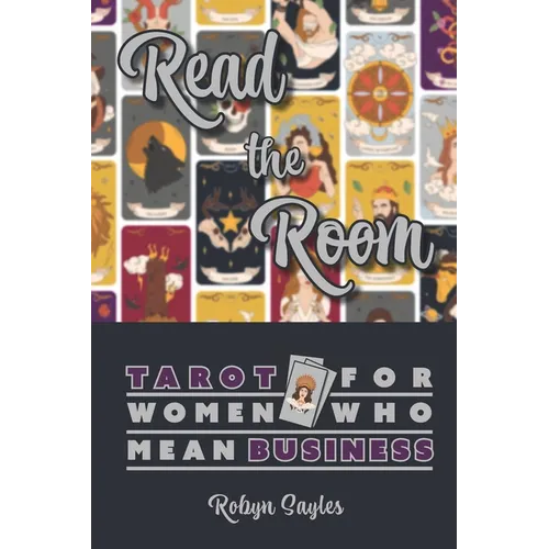 Read The Room: Tarot For Women Who Mean Business - Paperback