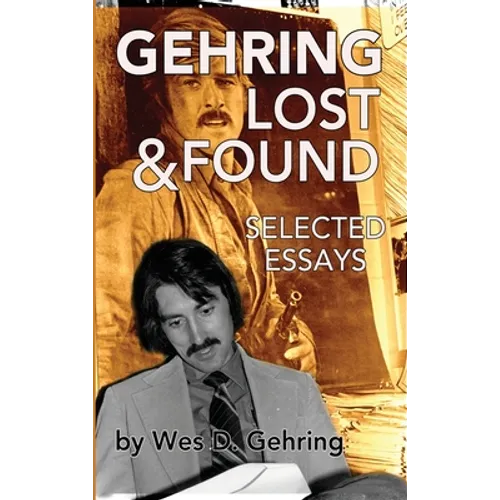 Gehring Lost & Found: Selected Essays (hardback) - Hardcover