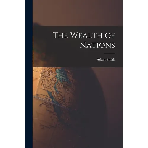 The Wealth of Nations - Paperback