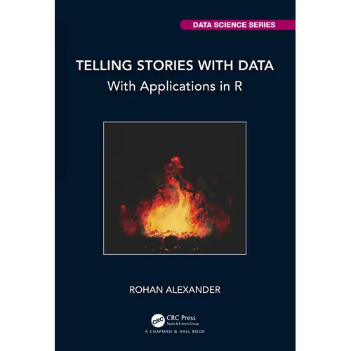 Telling Stories with Data: With Applications in R - Hardcover