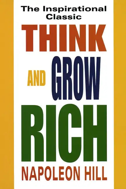 Think and Grow Rich: The Inspirational Classic - Paperback