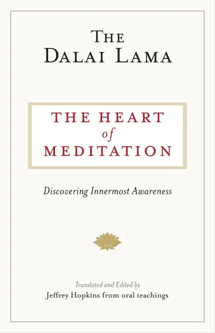 The Heart of Meditation: Discovering Innermost Awareness - Paperback