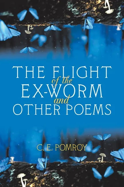The Flight of the Ex-Worm and Other Poems - Paperback