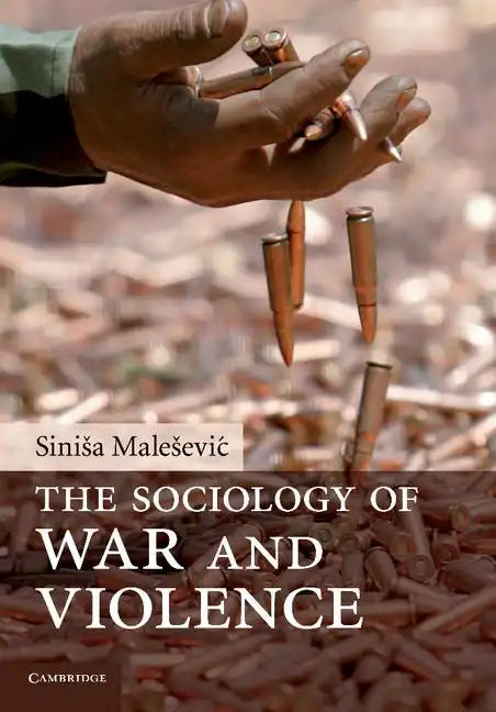 The Sociology of War and Violence - Paperback
