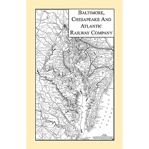Baltimore, Chesapeake and Atlantic Railway Company - Paperback