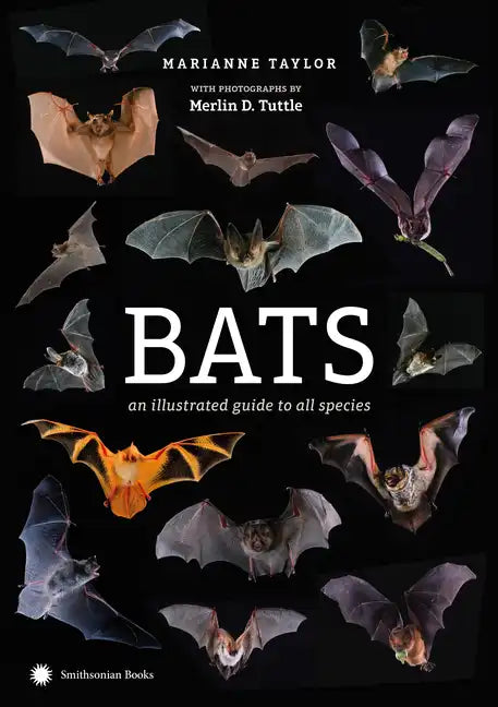 Bats: An Illustrated Guide to All Species - Hardcover