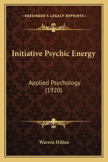 Initiative Psychic Energy: Applied Psychology (1920) - Paperback