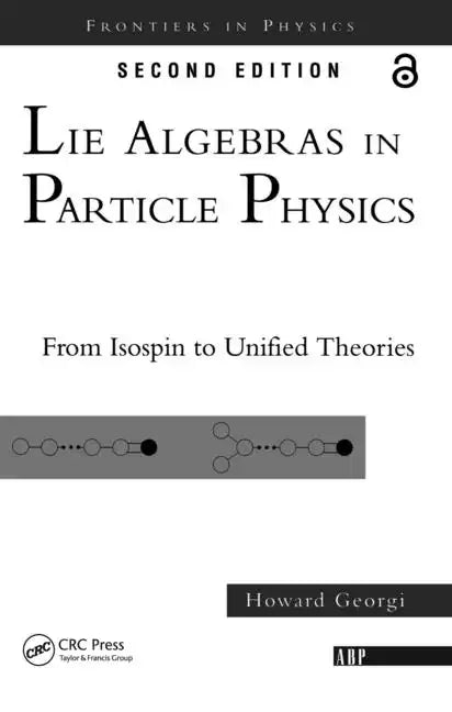 Lie Algebras In Particle Physics: from Isospin To Unified Theories - Paperback