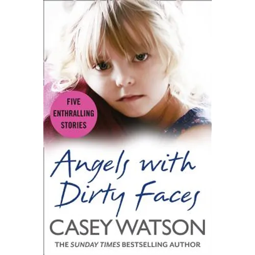 Angels with Dirty Faces: Five Inspiring Stories - Paperback