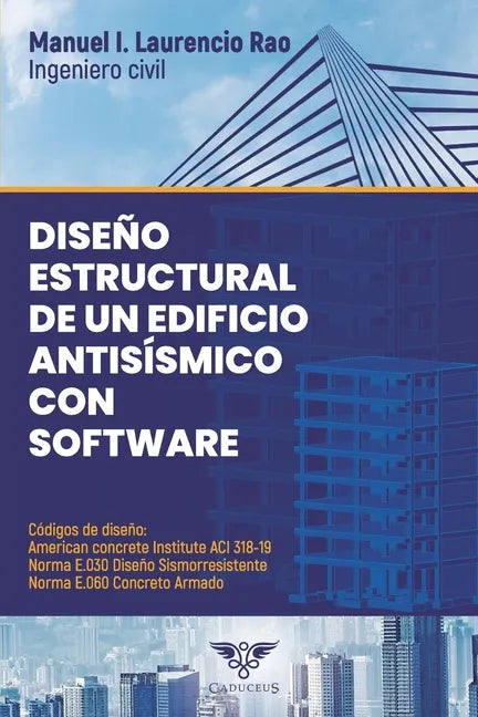 Diseño estructural de un edificio antisísmico con software - Paperback