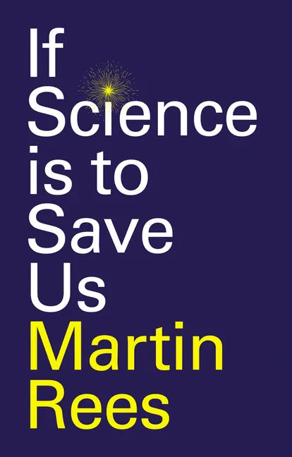 If Science Is to Save Us - Hardcover