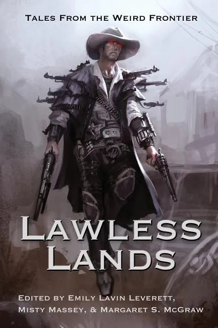 Lawless Lands: Tales of the Weird Frontier - Paperback