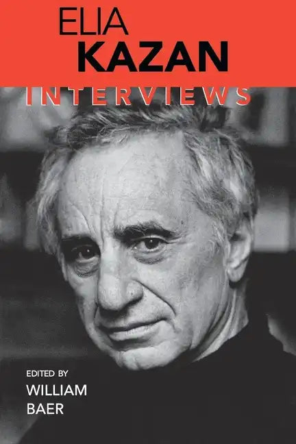 Elia Kazan: Interviews - Paperback